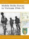 gordon Rottman, Gordon L Rottman, Gordon L. Rottman, Rottman Gordon L., Duncan Anderson - Mobile Strike Forces in Vietnam 1966-70