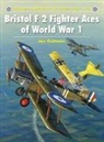 Harry Dempsey, Jon Guttman, Guttman Jon, Harry Dempsey, Dempsey Harry - Bristol F2 Fighter Aces of World War 1