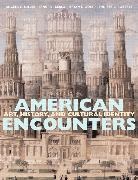 Janet C. Berlo, Janet Catherine Berlo, Angela Miller, Angela L. Miller, Angela L./ Berlo Miller, Jennifer L. Roberts... - American Encounters