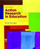 Ernest Stringer, Ernie Stringer - Action Research in Education
