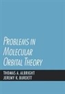 Thomas A. Albright, Thomas A. Burdett Albright, Jeremy K. Burdett - Problems in Molecular Orbital Theory