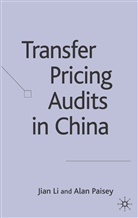 Li, J Li, J. Li, Jian Li, Jian Paisey Li, A Paisey... - Transfer Pricing Audits in China