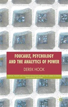 D Hook, D. Hook, Derek Hook, Hook Derek - Foucault, Psychology and the Analytics of Power