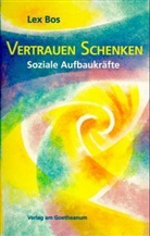 Lex Bos - Vertrauen Schenken