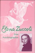 Elena Zuccoli, Ingri Braunschmidt, Ingrid Braunschmidt - Eine Autobiographie