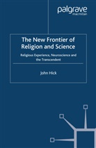 J Hick, J. Hick, John Hick, John Harwood Hick - New Frontier of Religion and Science