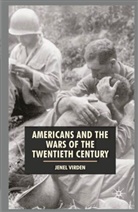Anthony J. Badger, Harris Howell, Jenel Virden, Anthony J. Badger, Harri Howell, Harris Howell... - Ahid: Americans and Wars 20th Century