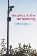 Gordon Hughes - The Politics of Crime and Community