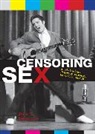 John E. Semonche - Censoring Sex