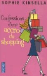 Sophie Kinsella - Confessions d'une accro du shopping