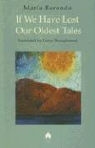 Maria Baranda, María Baranda - If We Have Lost Our Oldest Tales