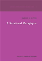 H H Oliver, H. H. Oliver, H.H. Oliver - A Relational Metaphysic