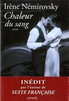 Irene Nemirovsky, Irène Némirovsky - Chaleur du sang