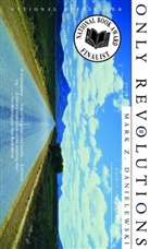 Mark Z Danielewski, Mark Z. Danielewski - Only Revolutions