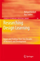 Richar Kimbell, Richard Kimbell, Kay Stables - Researching Design Learning