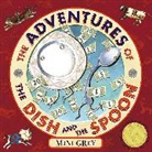 Mini Grey, Grey Mini - The Adventures of the Dish and the Spoon