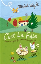 Michael Wright - C'est la Folie