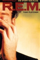 Tony Fletcher - Festgestellt - Die Story von R.E.M
