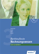 Siegfrie Kaiser, Siegfried Kaiser, Ulric Klotz, Ulrich Klotz, Werner Krapf, Werner u a Krapf... - Bankkaufleute - 51: Rechnungswesen, Lernfelder 3, 8, 9
