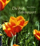 Franz Hübner - Du bist liebenswert