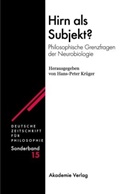 Hans-Pete Krüger, Hans-Peter Krüger - Deutsche Zeitschrift für Philosophie, Sonderbände - Bd. 15: Hirn als Subjekt?