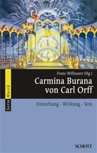Carl Orff, Fran Willnauer, Franz Willnauer - Carmina Burana von Carl Orff