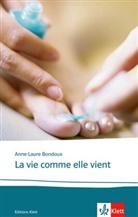 Anne-Laure Bondoux - La vie comme elle vient