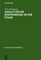 Dieter Birnbacher - Analytische Einführung in die Ethik