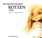 Dirk Bernemann, Helmut Krauss - Ich hab die Unschuld kotzen sehen, 2 Audio-CDs (Hörbuch)