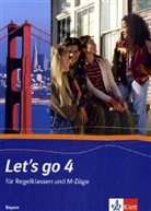 Baer-Enge, Greenhalg, Hamm u a, Christian Wunsch - Let's go, Ausgabe Bayern, Neubearbeitung - 4: Let's go 4. Ausgabe Bayern