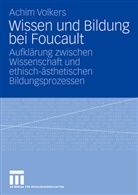 Achim Volkers - Wissen und Bildung bei Foucault