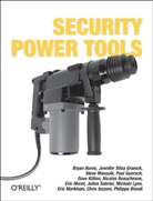 Nicholas Beauchesne, Nicolas Beauchesne, Philippe Biondi, Bryan Burns, Burns Bryan, Jennifer Granick... - Security Power Tools