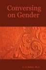 G. G. Bolich, Ph. D. G. G. Bolich - Conversing on Gender