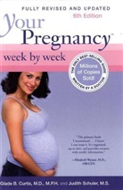 Glade B. Curtis, Glade B./ Schuler Curtis, Judith Schuler - Your Pregnancy Week by Week