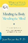 Joan Borysenko, Joan Z. Borysenko - Minding the Body, Mending the Mind