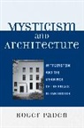 Roger Paden - Mysticism and Architecture