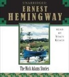 Ernest Hemingway, Ernest/ Keach Hemingway, Stacy Keach - The Nick Adams Stories
