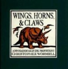 Christopher Wormell, Christopher Wormell - Wings, Horns, and Claws