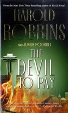 Junius Podrug, Harold Robbins - The Devil to Pay