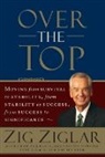 Zig Ziglar - Over the Top