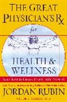 Jordan Rubin, Jordan/ Remedios Rubin - The Great Physician's Rx for Health & Wellness