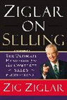 Zig Ziglar - Ziglar on Selling