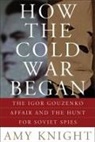 Amy Knight, Amy W. Knight - How the Cold War Began