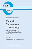 Heike Kamerlingh Onnes, Gavroglu, K Gavroglu, K. Gavroglu, Kostas Gavroglu, Goudaroulis... - Through Measurement to Knowledge