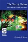 Christopher C Knight, Christopher C. Knight, Dr. Christopher C. Knight - The God of Nature