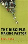 Robert Coleman, Bill Hull - The Disciple-Making Pastor
