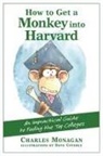 Charles Monagan, Dave Coverly, Coverly Dave - How to Get a Monkey Into Harvard