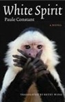 Paule Constant - White Spirit
