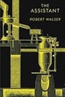 Robert Walser - The Assistant
