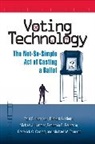 Benjamin B. Bederson, Frederick G. Conrad, Michael J. Hanmer, Michael J. and others Hanmer, Hanmer Michael J., Paul S. Herrnson... - Voting Technology
